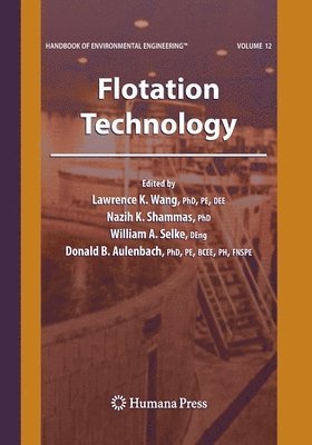 Lawrence K. Wang, Nazih K. Shammas, William A. Selke, Donald B. Aulenbach - Flotation Technology, Häftad