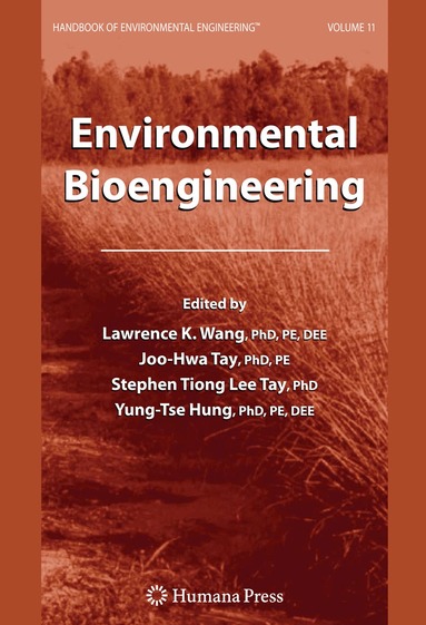 Lawrence K. Wang, Joo-Hwa Tay, Stephen Tiong Lee Tay, Yung-Tse Hung - Environmental Bioengineering, Häftad