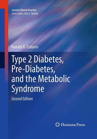 Ronald A. Codario - Type 2 Diabetes, Pre-Diabetes, and the Metabolic Syndrome, Häftad