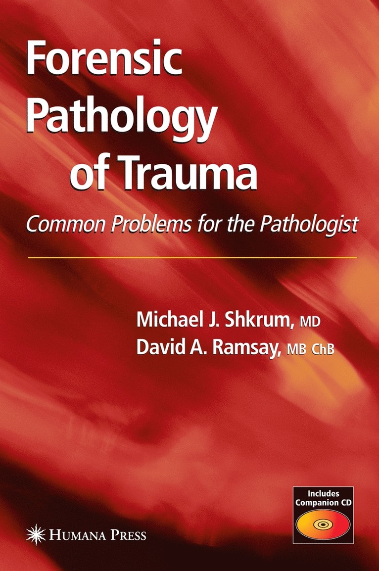 Michael J. Shkrum, David A. Ramsay - Forensic Pathology of Trauma, Häftad