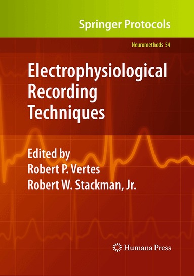 Robert P. Vertes, Robert W. Stackman, Jr. - Electrophysiological Recording Techniques, Häftad