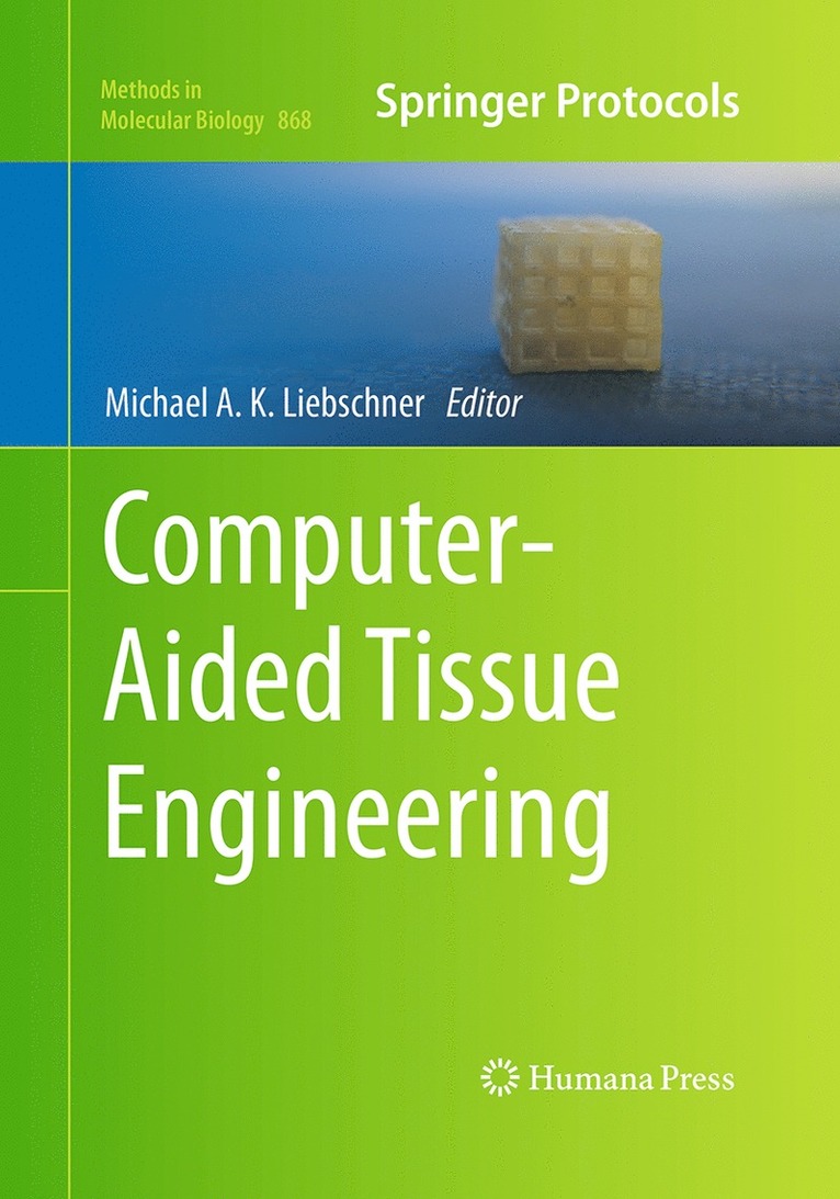 Michael A.K. Liebschner, Michael A. K. Liebschner - Computer-Aided Tissue Engineering, Häftad