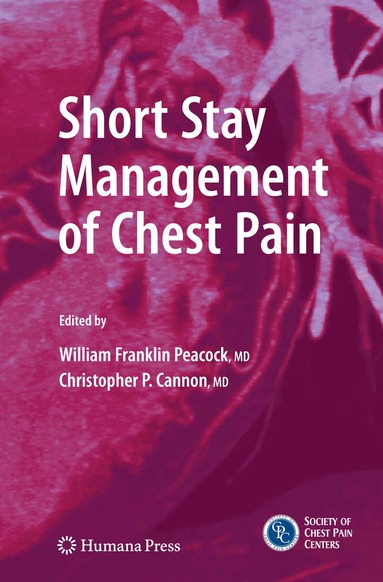 W. Frank Peacock, Christopher P. Cannon - Short Stay Management of Chest Pain, Häftad