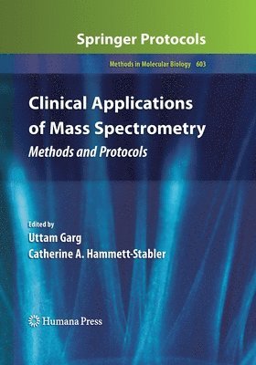 Uttam Garg, Catherine A. Hammett-Stabler - Clinical Applications of Mass Spectrometry, Häftad