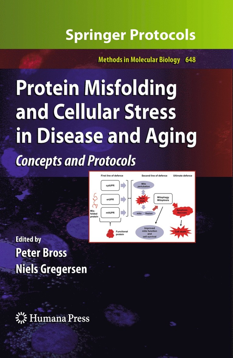 Protein Misfolding and Cellular Stress in Disease and Aging 1