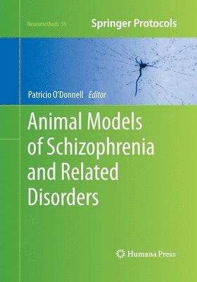 Animal Models of Schizophrenia and Related Disorders 1