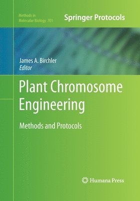 James A. Birchler - Plant Chromosome Engineering, Häftad