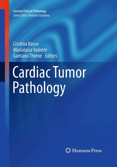 Cristina Basso, Marialuisa Valente, Gaetano Thiene - Cardiac Tumor Pathology, Häftad