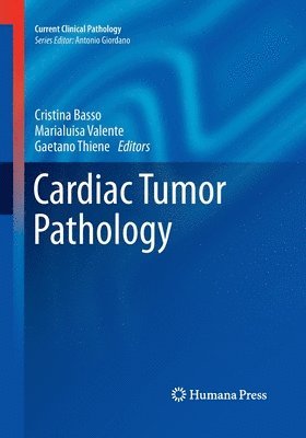 Cristina Basso, Marialuisa Valente, Gaetano Thiene - Cardiac Tumor Pathology, Häftad