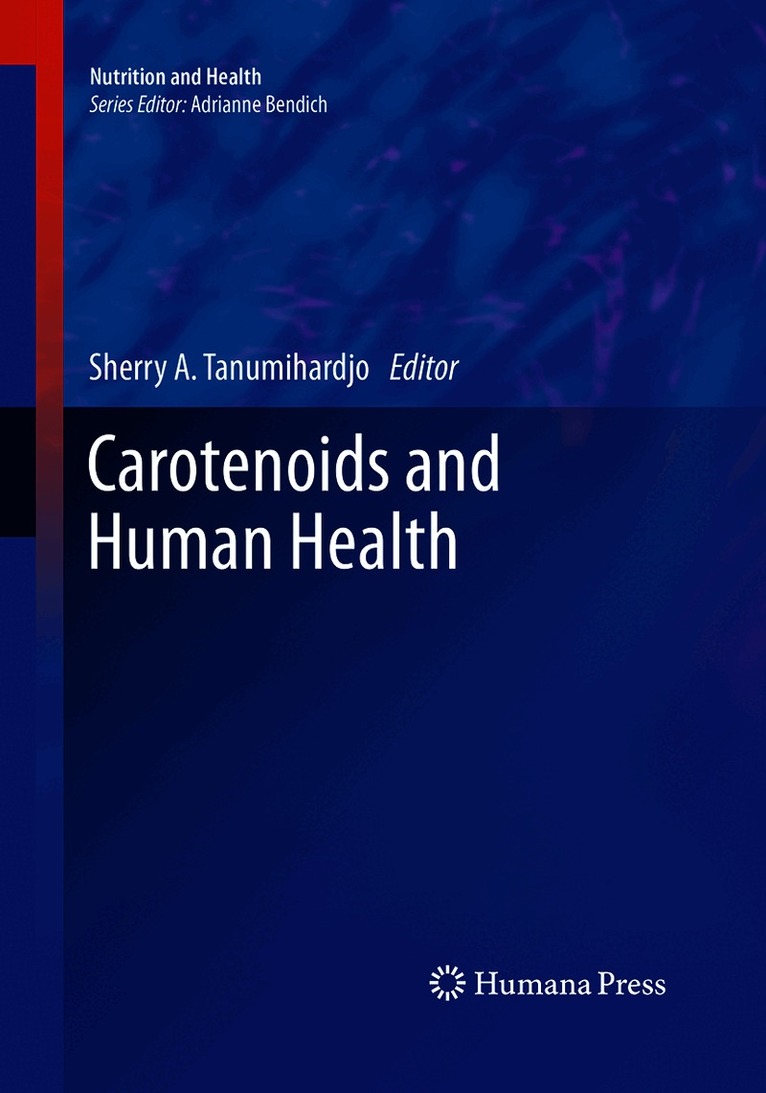 Sherry A. Tanumihardjo - Carotenoids and Human Health, Häftad