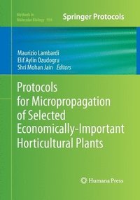 bokomslag Protocols for Micropropagation of Selected Economically-Important Horticultural Plants