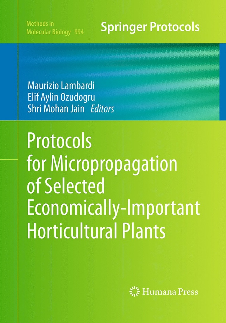 Maurizio Lambardi, Elif Aylin Ozudogru, Shri Mohan Jain - Protocols for Micropropagation of Selected Economically-Important Horticultural Plants, Häftad