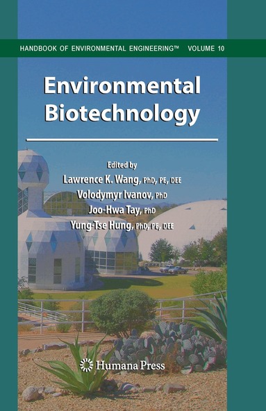 Lawrence K. Wang, Volodymyr Ivanov, Joo-Hwa Tay, Yung-Tse Hung - Environmental Biotechnology, Häftad