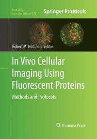 bokomslag In Vivo Cellular Imaging Using Fluorescent Proteins