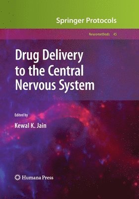 Kewal K. Jain - Drug Delivery to the Central Nervous System, Häftad
