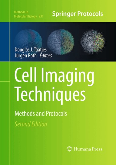 Douglas J. Taatjes, Jürgen Roth - Cell Imaging Techniques, Häftad