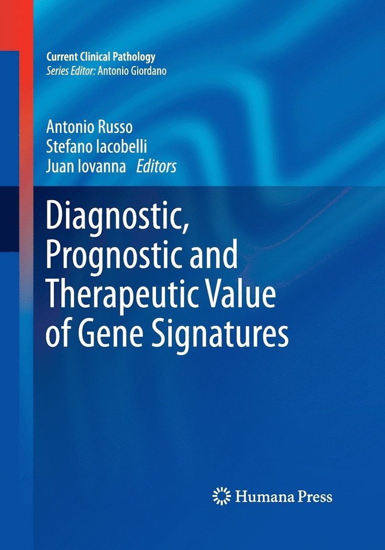 Diagnostic, Prognostic and Therapeutic Value of Gene Signatures 1