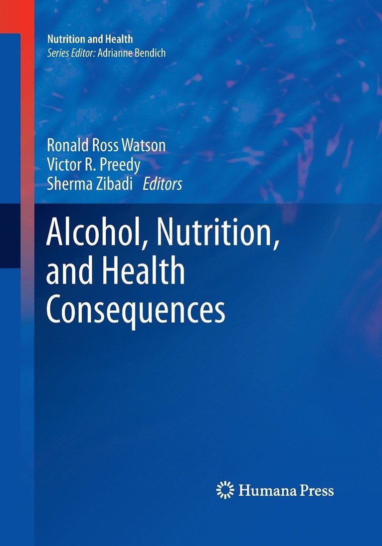 Alcohol, Nutrition, and Health Consequences 1