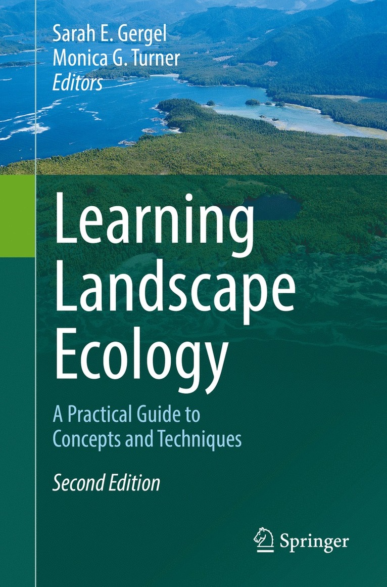 Sarah E. Gergel, Monica G. Turner - Learning Landscape Ecology, Häftad