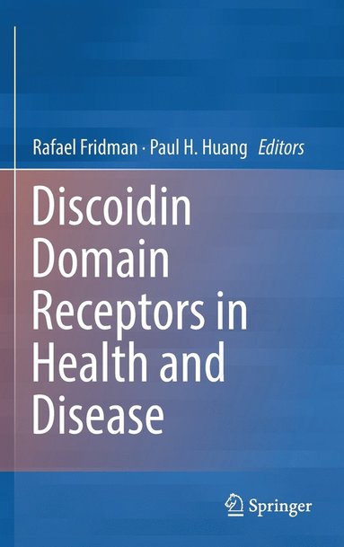 bokomslag Discoidin Domain Receptors in Health and Disease