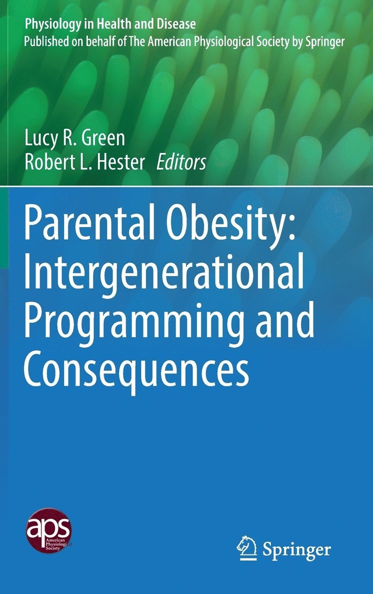 Parental Obesity: Intergenerational Programming and Consequences 1