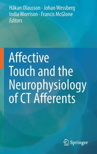 bokomslag Affective Touch and the Neurophysiology of CT Afferents