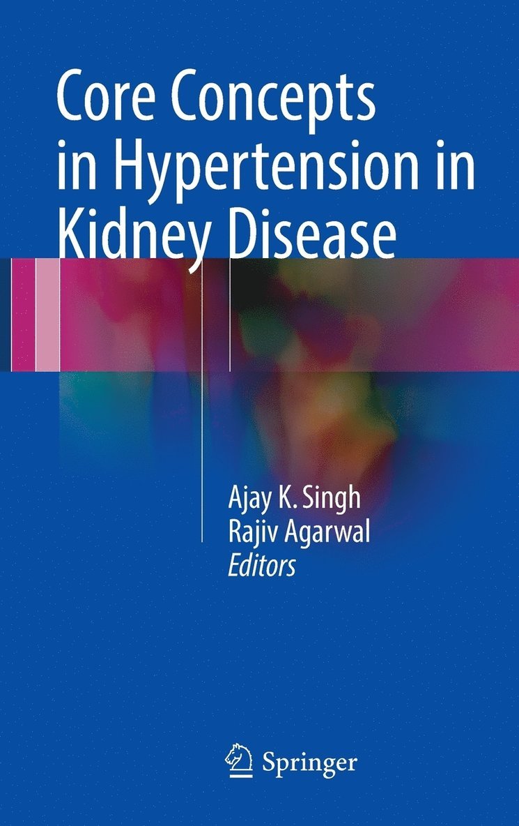 Ajay K. Singh, Rajiv Agarwal - Core Concepts in Hypertension in Kidney Disease, Inbunden