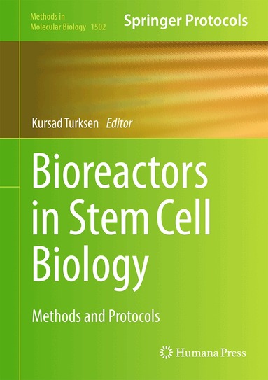 Kursad Turksen - Bioreactors in Stem Cell Biology, Inbunden