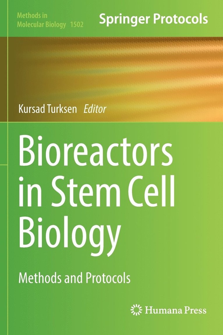 Kursad Turksen - Bioreactors in Stem Cell Biology, Inbunden