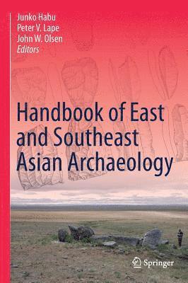 bokomslag Handbook of East and Southeast Asian Archaeology