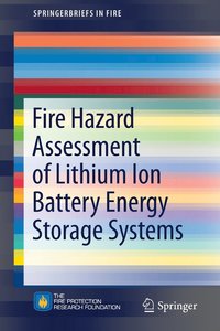 bokomslag Fire Hazard Assessment of Lithium Ion Battery Energy Storage Systems