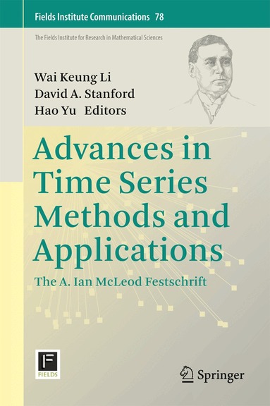 Wai Keung Li, David A. Stanford, Hao Yu - Advances in Time Series Methods and Applications, Inbunden