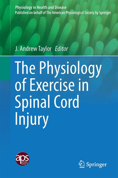 J. Andrew Taylor - Physiology of Exercise in Spinal Cord Injury, Inbunden