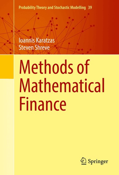 Ioannis Karatzas, Steven Shreve - Methods of Mathematical Finance, Inbunden