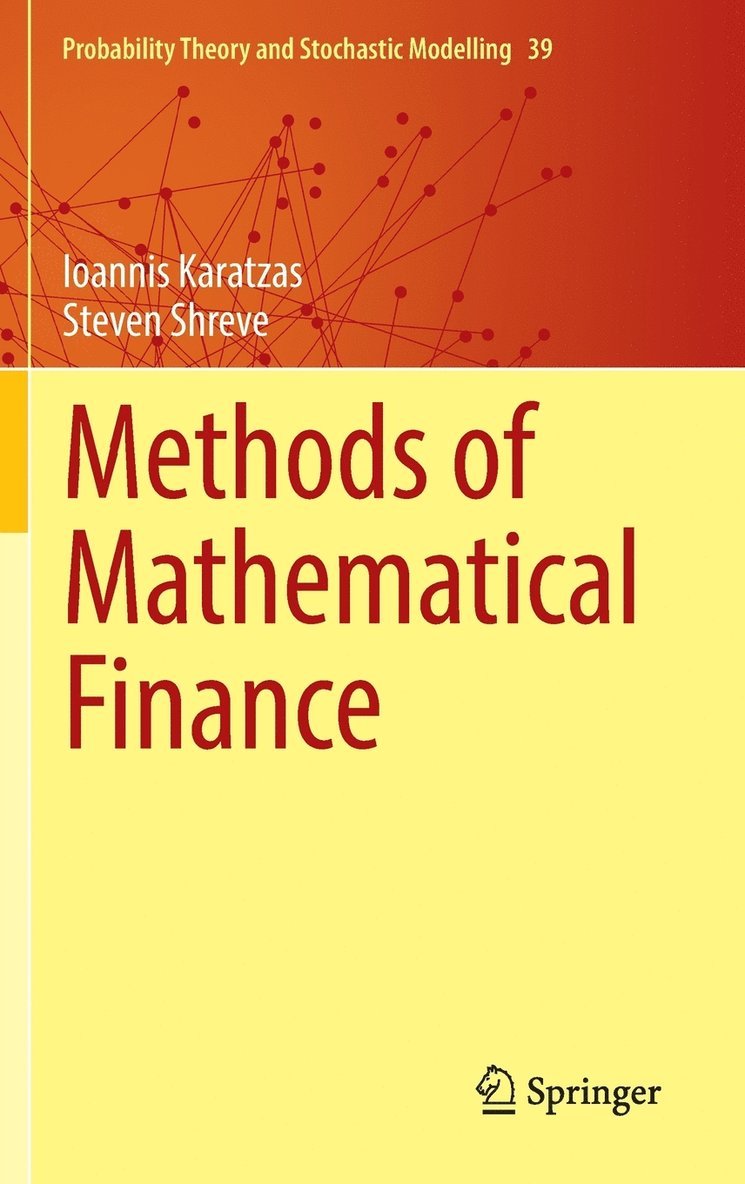 Ioannis Karatzas, Steven Shreve - Methods of Mathematical Finance, Inbunden