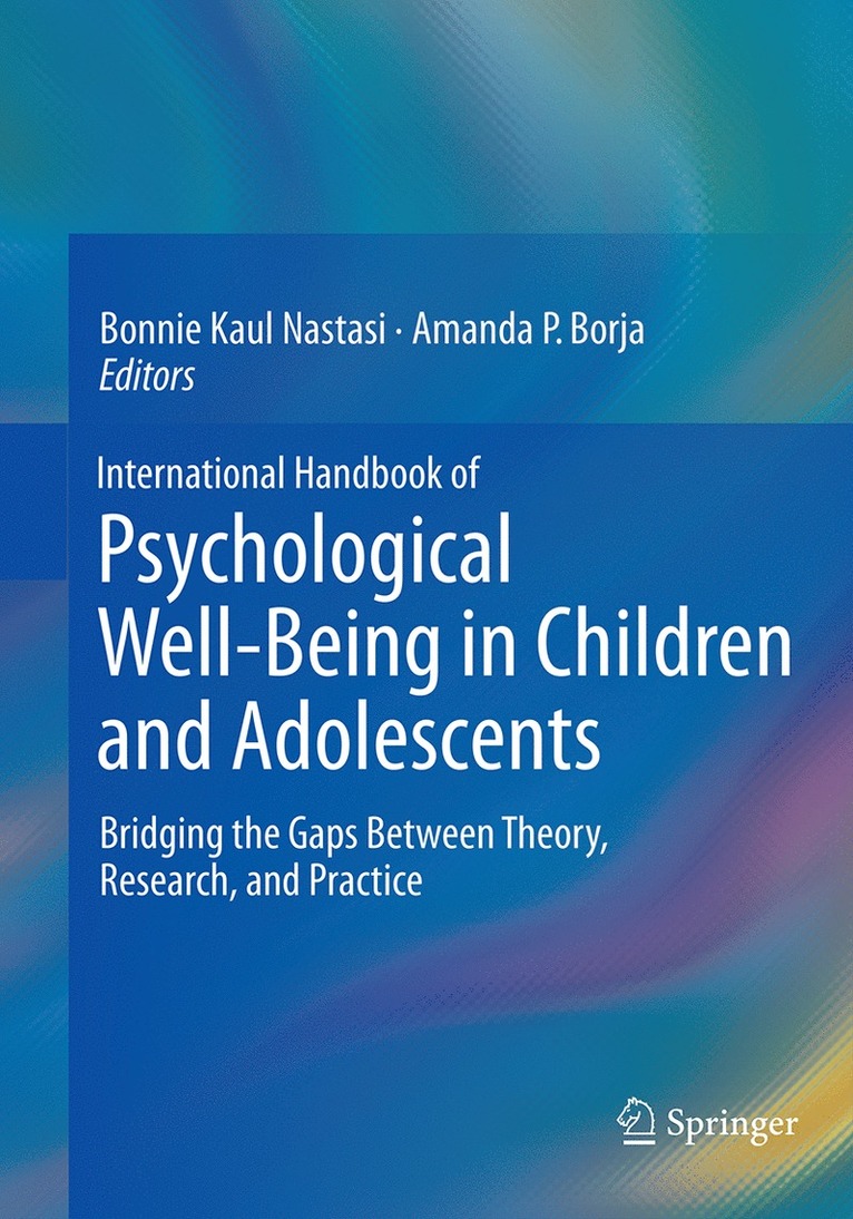 Bonnie Kaul Nastasi, Amanda P. Borja - International Handbook of Psychological Well-Being in Children and Adolescents, Häftad