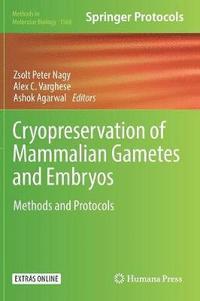 bokomslag Cryopreservation of Mammalian Gametes and Embryos