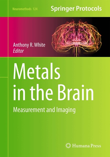 Anthony R. White - Metals in the Brain, Inbunden