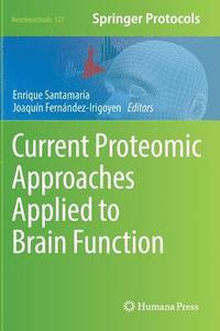 bokomslag Current Proteomic Approaches Applied to Brain Function