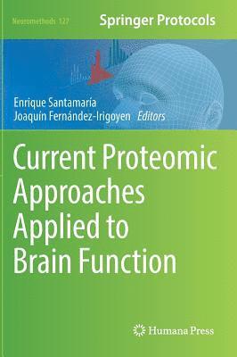 Current Proteomic Approaches Applied to Brain Function 1