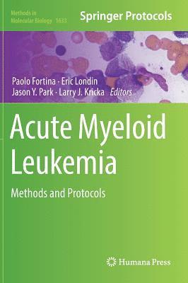 Paolo Fortina, Eric Londin, Jason Park, Larry Kricka, Larry J. Kricka, Jason Y. Park - Acute Myeloid Leukemia, Inbunden