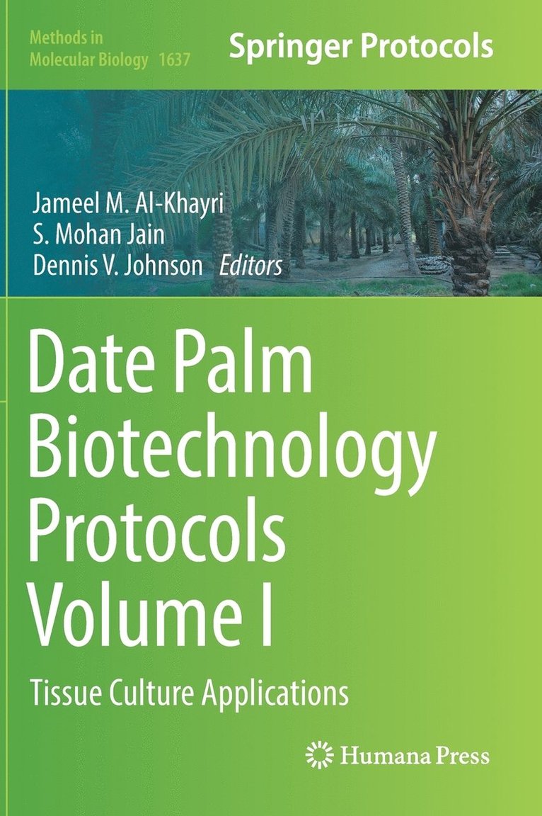 Date Palm Biotechnology Protocols Volume I 1
