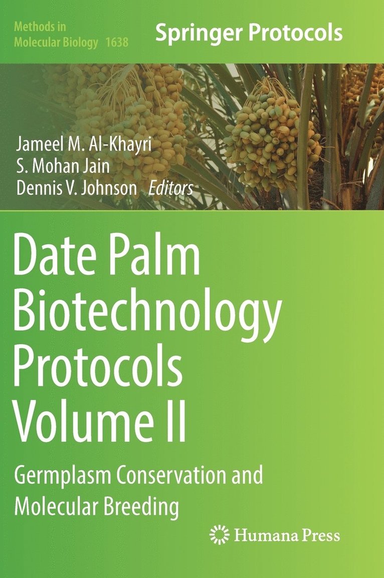 Date Palm Biotechnology Protocols Volume II 1