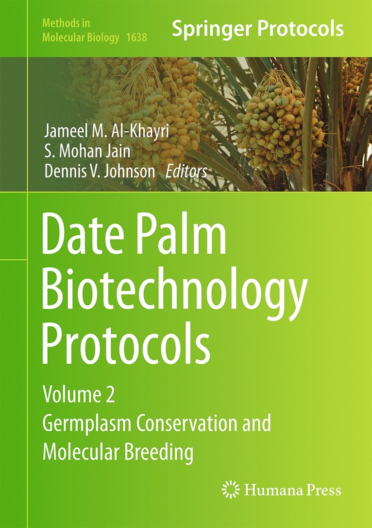 Jameel M. Al-Khayri, S.Mohan Jain, Dennis V. Johnson, S. Mohan Jain - Date Palm Biotechnology Protocols Volume II, Inbunden