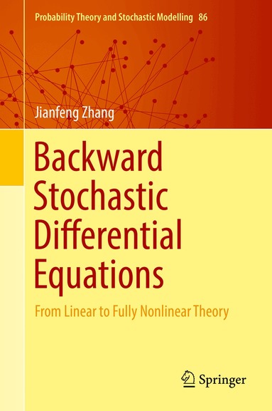 Jianfeng Zhang - Backward Stochastic Differential Equations, Inbunden