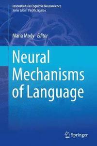 bokomslag Neural Mechanisms of Language