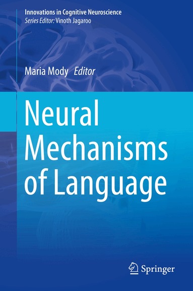 Maria Mody - Neural Mechanisms of Language, Inbunden