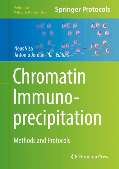 Neus Visa, Antonio Jordán-Pla - Chromatin Immunoprecipitation, Inbunden