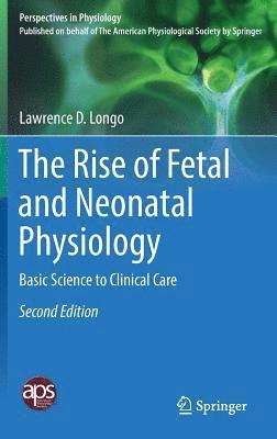 The Rise of Fetal and Neonatal Physiology 1