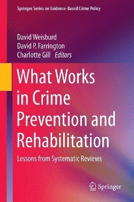 What Works in Crime Prevention and Rehabilitation 1